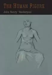 The Human Figure - John Vanderpoel  H.