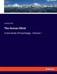 The Human Mind - James Sully