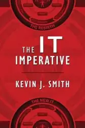 The IT Imperative - Kevin Smith J