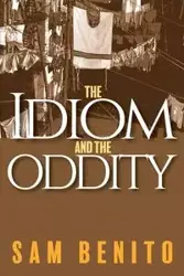 The Idiom and the Oddity - Benito Sam