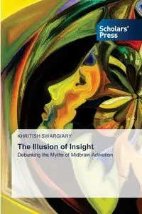 The Illusion of Insight - Swargiary Khritish