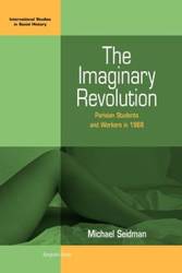 The Imaginary Revolution - Michael Seidman