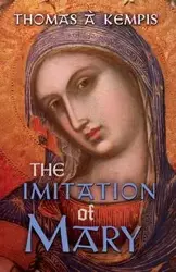 The Imitation of Mary - Thomas à Kempis