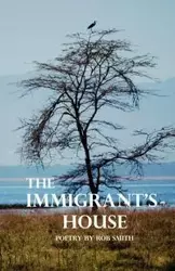 The Immigrant's House - Robert Bruce Smith