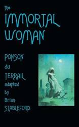 The Immortal Woman - Ponson Du Terrail Pierre-Alexis