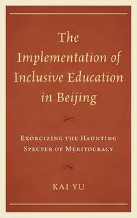 The Implementation of Inclusive Education in Beijing - Yu Kai