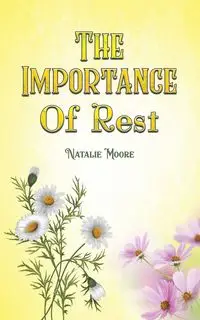 The Importance of Rest - Natalie Moore