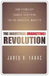 The Industrial (Marketing) Revolution - Jared R. Fabac