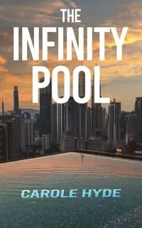 The Infinity Pool - Carole Hyde