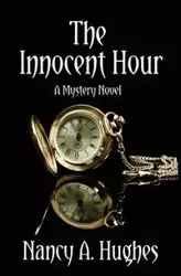 The Innocent Hour - Nancy Hughes