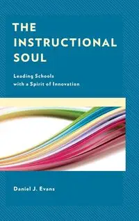 The Instructional Soul - Daniel J. Evans