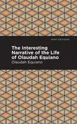 The Interesting Narrative of the Life of Olaudah Equiano - Equiano Olaudah