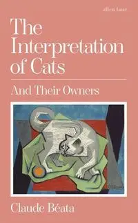 The Interpretation of Cats - Beata Claude