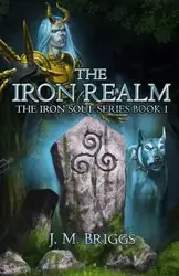 The Iron Realm - Briggs J.M.