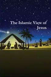 The Islamic View of Jesus - Hafiz Ibn Kathir