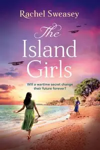 The Island Girls - Rachel Sweasey