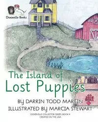 The Island of Lost Puppies - Martin Darrin Todd