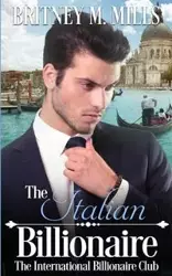 The Italian Billionaire - Britney M. Mills