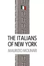 The Italians of New York - Molinari Maurizio