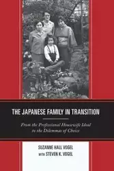 The Japanese Family in Transition - Suzanne Vogel Hall