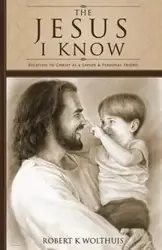 The Jesus I Know - Robert Wolthuis K