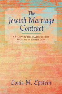 The Jewish Marriage Contract - Epstein Louis M.