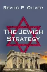 The Jewish Strategy - Oliver Revilo P