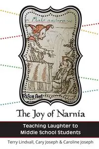 The Joy of Narnia - Terry Lindvall