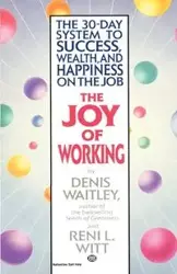 The Joy of Working - Denis Waitley