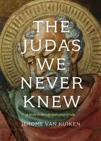 The Judas We Never Knew - Van Jerome Kuiken