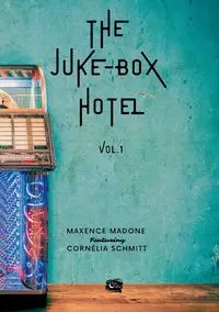 The Juke-Box Hotel - Madone Maxence