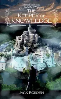 The Keeper of Knowledge - Jack Borden