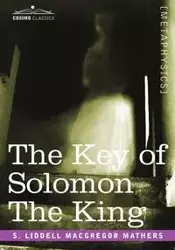 The Key of Solomon the King - MacGregor Mathers S. Liddell Liddell