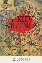 The Kiev Killings - George G. K.