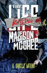 The Killing of Madison McGhee - Danielle Watkins B.