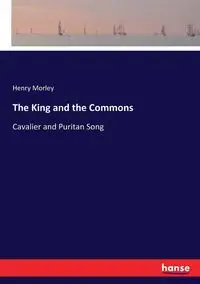 The King and the Commons - Henry Morley