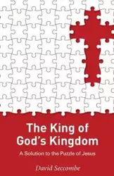 The King of God's Kingdom - David Seccombe