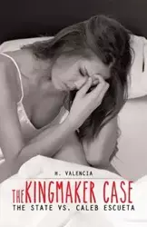 The Kingmaker Case - Valencia H.