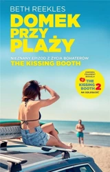 The Kissing Booth. Domek na plaży - Beth Reekles