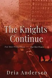 The Knights Continue - Andersen Dria