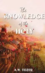 The Knowledge Of The Holy - Tower A. W.