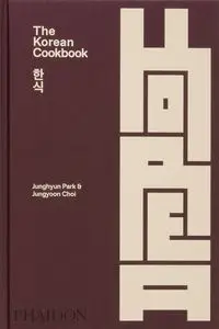 The Korean Cookbook - Park Junghyun, Choi Jungyoon