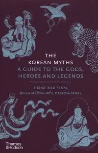 The Korean Myths - Fenkl Heinz Insu