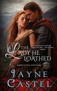 The Lady He Loathed - Jayne Castel