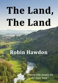 The Land, The Land - Robin Hawdon