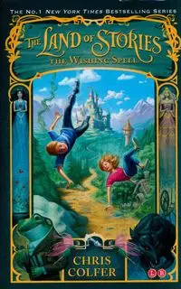 The Land of Stories: The Wishing Spell - Chris Colfer