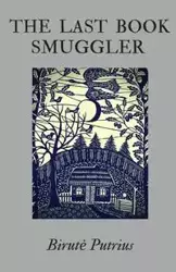 The Last Book Smuggler - Putrius Birute