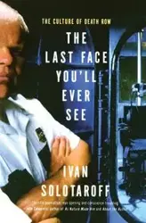 The Last Face You'll Ever See - Ivan Solotaroff