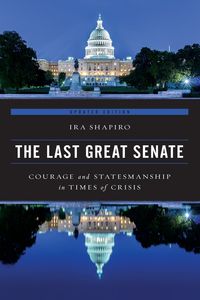 The Last Great Senate - Ira Shapiro