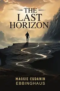 The Last Horizon - Maggie Cudanin Ebbinghaus